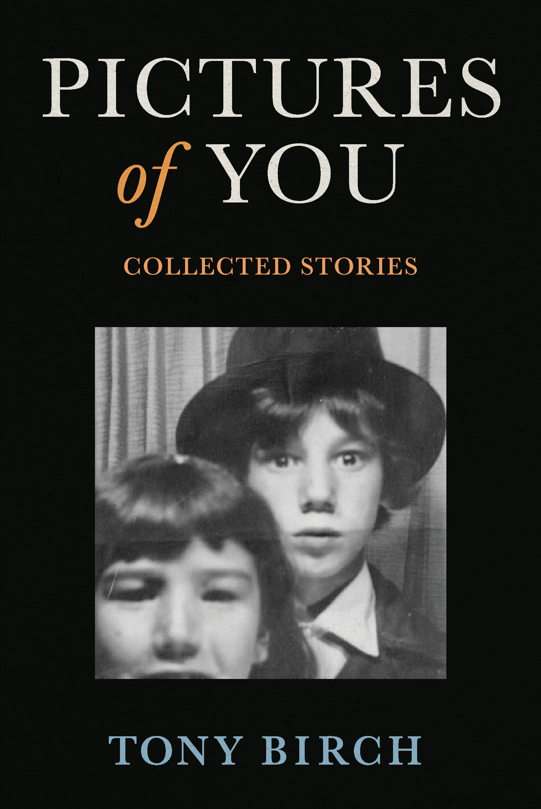 Pictures of You: Collected stories
